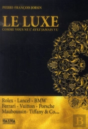 Le Luxe Comme Vous Ne L'Avez Jamais Vu