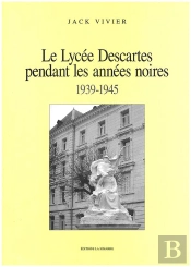 Le Lycee Descartes Pendant Les Annees Noires 1939-1945