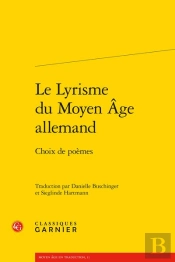 Le Lyrisme Du Moyen Âge Allemand : Choix De Poèmes
