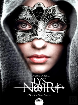 Bertrand.pt - Le Lys Noir T.3 : Le Sanctuaire
