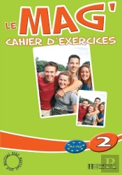 Le Mag' 2 - Cahier D'Exercices : Le Mag' 2 - Cahier D'Exercices