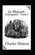 Le Magasin D'Antiquites - Tome I Annote