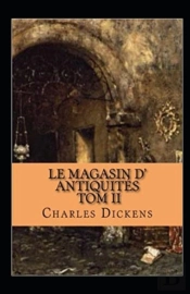 Le Magasin D'Antiquites - Tome Ii Annote