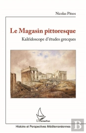 Le Magasin Pittoresque : Kaléidoscope D'Études Grecques