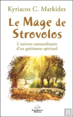 Bertrand.pt - Le Mage De Strovolos ; L'Univers Extraordinaire D'Un Guérisseur Spirituel