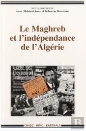 Le Maghreb Et L'Indépendance De L'Algérie