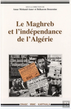 Bertrand.pt - Le Maghreb Et L'Indépendance De L'Algérie