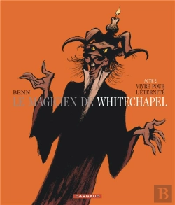 Bertrand.pt - Le Magicien De Whitechapel Tome 2 ; Vivre Pour L'Éternité