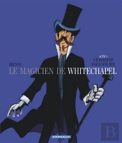 Le Magicien De Whitechapel Tome 3 ; L'Éternité Pour Mourir