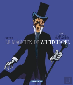 Bertrand.pt - Le Magicien De Whitechapel Tome 3 ; L'Éternité Pour Mourir