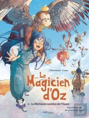 Le Magicien D'Oz Tome 2 : La Méchante Sorcière De L'Ouest