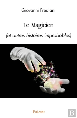 Bertrand.pt - Le Magicien : (Et Autres Histoires Improbables)