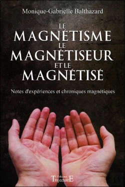 Bertrand.pt - Le Magnetisme, Le Magnetiseur Et Le Magnetise