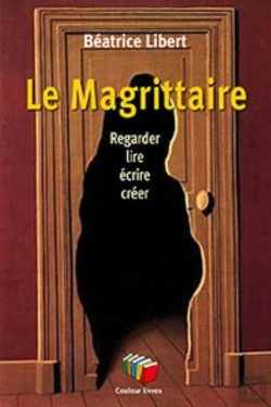 Bertrand.pt - Le Magrittaire : Regarder, Lire, Écrire, Créer