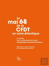 Le Mai 1968 De La C.F.D.T. En Loire-Atlantique