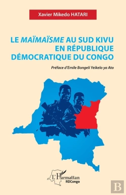 Bertrand.pt - Le Maïmaïsme Au Sud Kivu En République Démocratique Du Congo