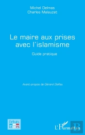 Le Maire Aux Prises Avec L'Islamisme : Guide Pratique