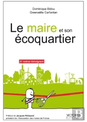 Le Maire Et Son Écoquartier ; 21 Maires Temoignent