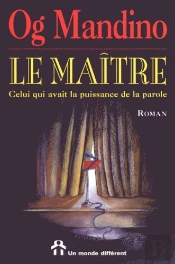 Le Maitre: Celui Qui Avait La Puissance De La Parole