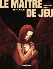 Le Maître De Jeu Tome 3 : Matrice