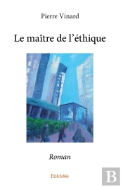 Le Maître De L'Éthique : Roman