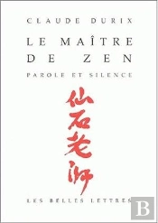 Le Maitre De Zen ; Parole Et Silence