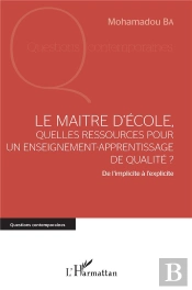 Le Maître D'École, Quelles Ressources Pour Un Enseignement-Apprentissage De Qualité ? De L'Implicite À L'Explicite