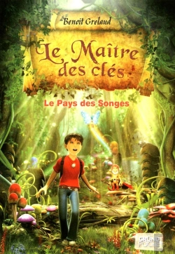 Bertrand.pt - Le Maître Des Clés Tome 1 : Le Pays Des Songes