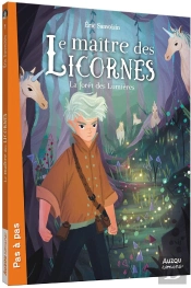 Le Maître Des Licornes Tome 1 : La Forêt Des Lumières
