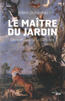 Bertrand.pt - Le Maître Du Jardin ; Dans Les Pas De La Fontaine