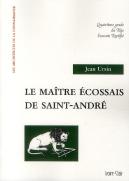 Le Maître Écossais De Saint-André ; Quatrième Grade Du Rite Ecossais Tectifié