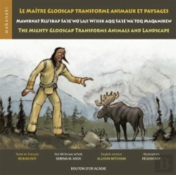 Bertrand.pt - Le Maître Glooscap Transforme Animaux Et Paysages