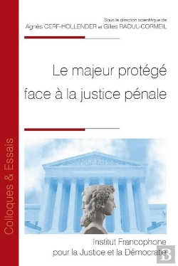 Bertrand.pt - Le Majeur Protégé Face À La Justice Pénale
