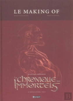 Bertrand.pt - Le Making-Of De La Chronique Des Immortels T.1 ; Au Bord Du Gouffre