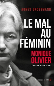 Le Mal Au Féminin : Monique Olivier, Épouse Fourniret