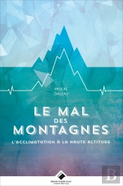 Le Mal Des Montagnes ; L'Acclimatation En Haute Altitude