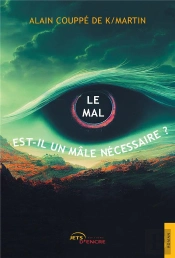 Le Mal Est-Il Un Male Necessaire ?