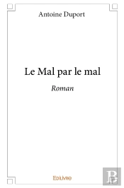 Le Mal Par Le Mal : Roman