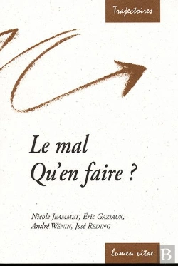 Bertrand.pt - Le Mal : Qu'En Faire ?