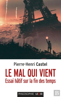 Bertrand.pt - Le Mal Qui Vient : Essai Hâtif Sur La Fin Des Temps