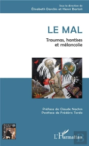 Le Mal ; Traumas, Hantises Et Mélancolie