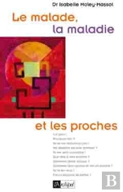 Le Malade, La Maladie Et Les Proches