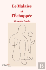 Le Malaise Et L'Echappee