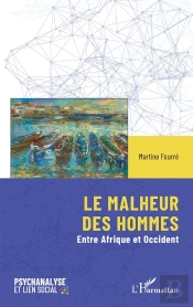 Le Malheur Des Hommes : Entre Afrique Et Occident