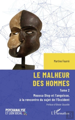 Bertrand.pt - Le Malheur Des Hommes Tome 2 : Moussa Diop Et L'Angoisse, À La Rencontre Du Sujet De L'Occident