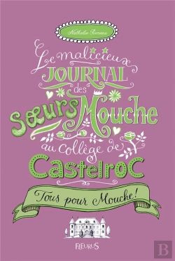 Bertrand.pt - Le Malicieux Journal Des Soeurs Mouche Au Collège De Castelroc T.2 ; Pleins Feux Sur L'Automne