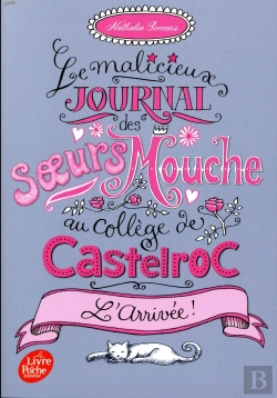 Bertrand.pt - Le Malicieux Journal Des Soeurs Mouche Au College De Castelroc - Tome 1
