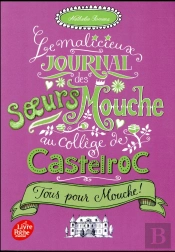 Le Malicieux Journal Des Soeurs Mouche Au College De Castelroc - Tome 2