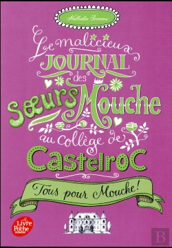 Bertrand.pt - Le Malicieux Journal Des Soeurs Mouche Au College De Castelroc - Tome 2