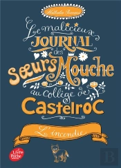 Le Malicieux Journal Des Soeurs Mouche Au College De Castelroc - Tome 4 - L'Incendie